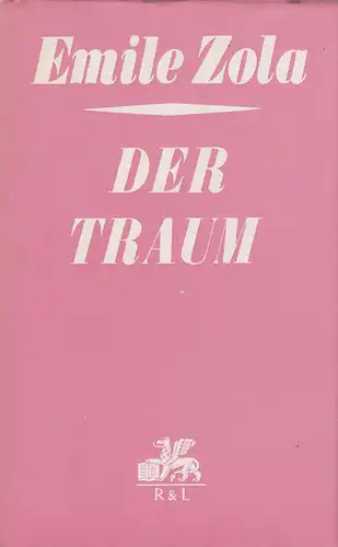 Buch: Der Traum. Zola, Emile, 1968, Rütten & Loening, Die Rougon-Macquart
