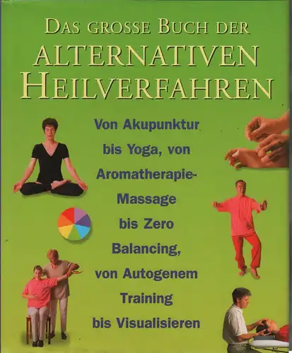 Buch: Das große Buch der alternativen Heilverfahren, Shealy, C. Norman. 2000