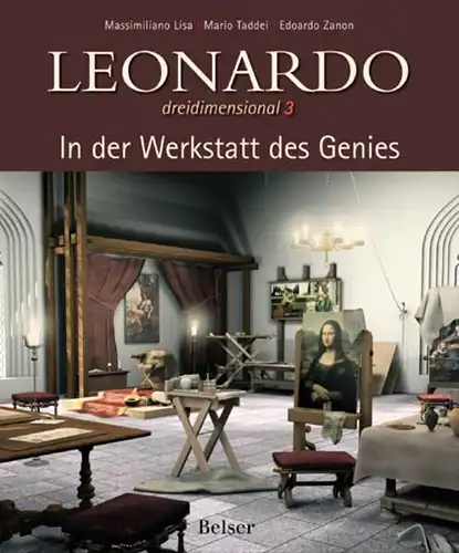 Buch: Leonardo dreidimensional. Lisa, Taddei, Zanon, 2009, Belser Verlag