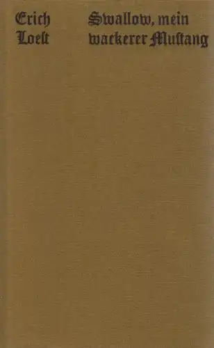Buch: Swallow, mein wackerer Mustang, Loest, Erich. 1980, Verlag Das Neue  43983