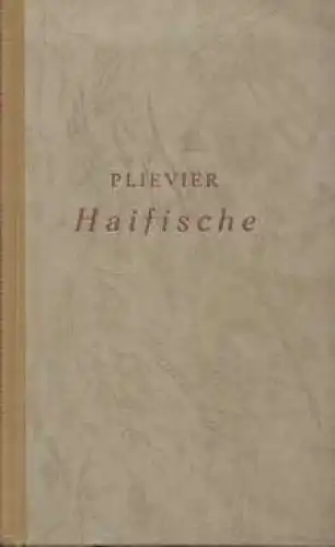 Buch: Haifische, Plievier, Theodor. 1946, Kiepenheuer Verlag, gebraucht, gut