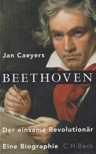 Buch: Beethoven, Biografie. Caeyers, Jan, 2012, C. H. Beck, gebraucht, gut