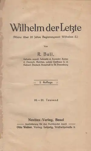 Buch: Wilhelm der Letzte. Ball, R., 1919, Novitas-Verlag, gebraucht, gut