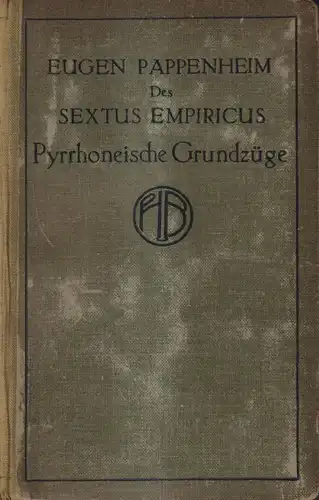 Buch: Des Sextus Empiricus Pyrrhoeische Grundzüge, Verlag Felix Meiner