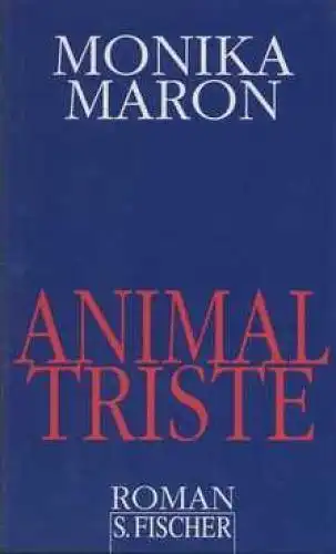 Buch: Animal triste, Roman. Maron, Monika, 1996, S. Fischer Verlag