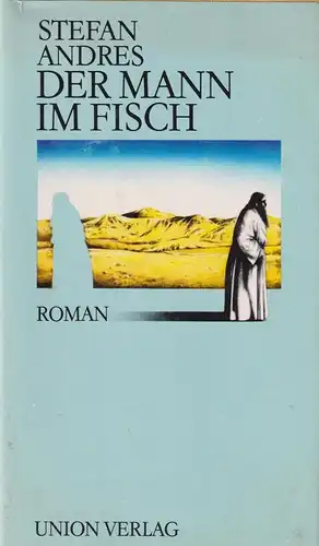 Buch: Der Mann im Fisch. Andres, Stefan. 1987, Union Verlag, gebraucht, gut