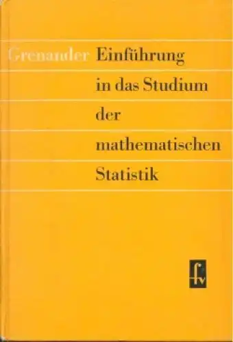 Buch: Einführung in das Studium der mathematischen Statistik, Grenander, Ulf