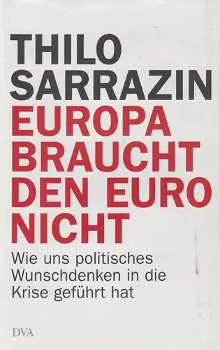 Buch: Europa braucht den Euro nicht. Sarrazin, Thilo, 2012, DVA, gebraucht, gut