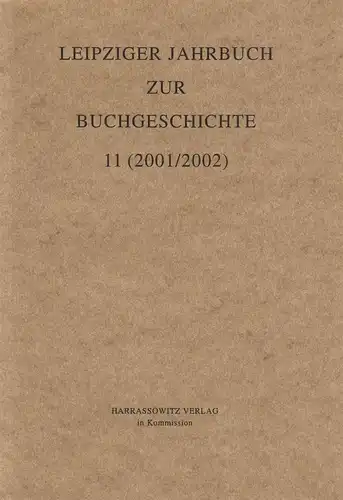 Leipziger Jahrbuch zur Buchgeschichte 11 (2001/2002), Poethe u.a., Harrassowitz