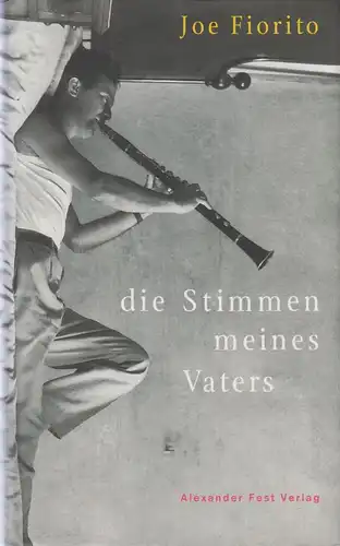 Buch: Die Stimmen meines Vaters, Fiorito, Joe, 2000, Alexander Fest Verlag