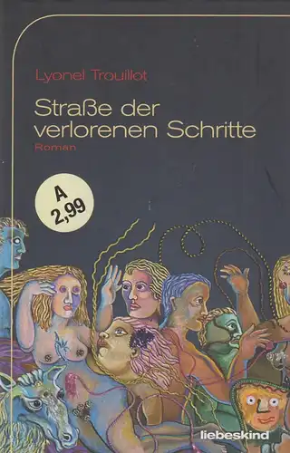 Buch: Straße der verlorenen Schritte, Roman. Trouillot, Lyonel, 2013, Liebeskind