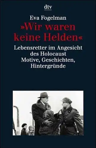 Buch: Wir waren keine Helden, Fogelman, Eva, 1998, Deutscher Taschenbuch Verlag