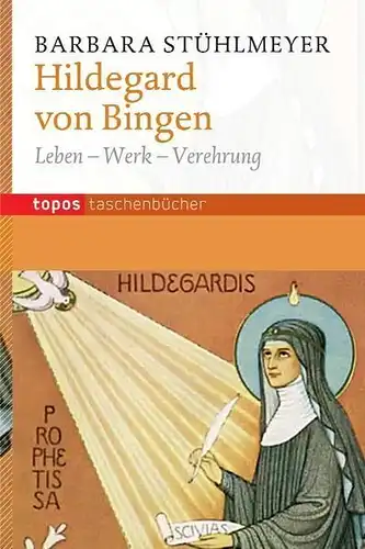 Buch: Hildegard von Bingen, Stühlmeyer, Barbara, 2014, topos plus Verlag