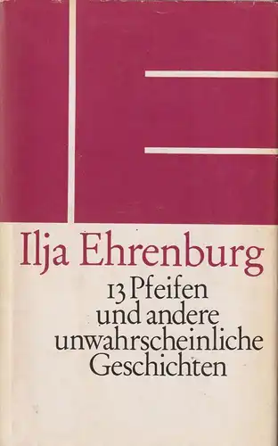 Buch: 13 Pfeifen und andere unwahrscheinliche Geschichten. Ehrenburg, Ilja, 1984