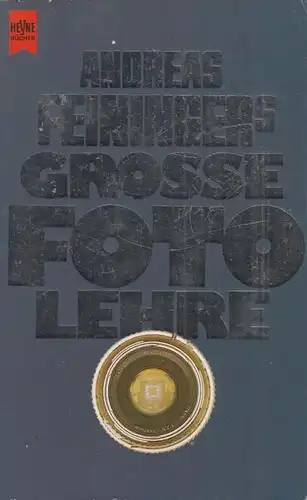 Buch: Grosse Fotolehre, Feininger, Andreas, 1997, Heyne, gebaucht, gut