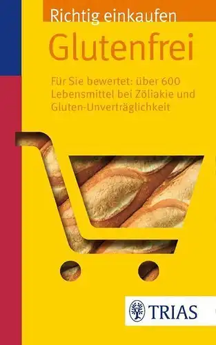 Buch: Richtig einkaufen glutenfrei. Hiller, Andrea, 2015, Trias Verlag