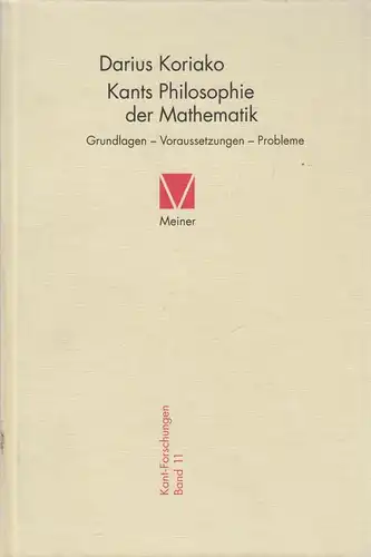 Buch: Kants Philosophie der Mathematik, Koriako, Darius, 1999, Meiner, gebraucht