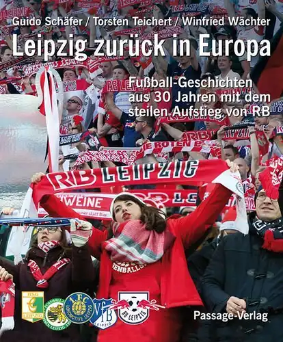 Buch: Leipzig zurück in Europa, Schäfer, Teichert, Wächter, 2017, Passage-Verlag