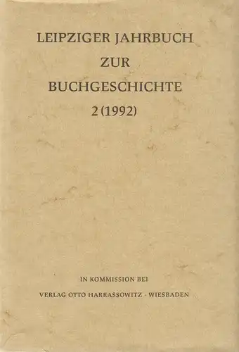 Leipziger Jahrbuch zur Buchgeschichte 2 (1992), Lehmstedt, Poethe, Harrassowitz