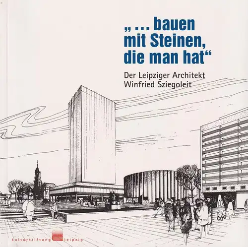 Buch: bauen mit Steinen, die man hat - Winfried Sziegoleit. 2008, Passage Verlag