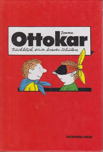 Buch: Ottokar, Domma, 1995, Eulenspiegel Verlag, Rückblick eines braven Schülers
