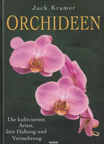 Buch: Orchideen, Kramer, Jack. 2006, Weltbild Verlag, gebraucht, sehr gut