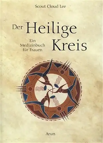 Buch: Der Heilige Kreis, Lee, Scout Cloud, 2003, Arun, Medizinbuch für Frauen