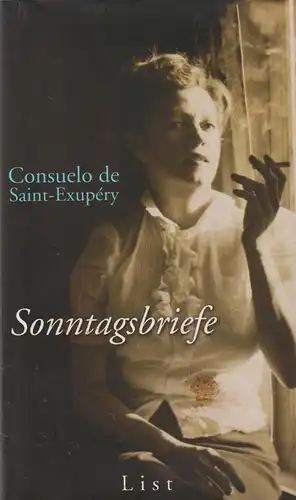 Buch: Sonntagsbriefe. Saint-Exupery, Consuelo de, 2002, List Verlag