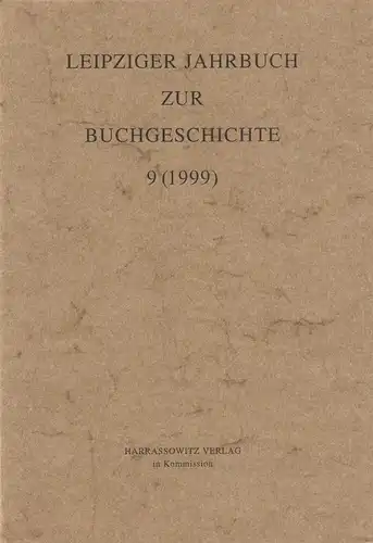 Leipziger Jahrbuch zur Buchgeschichte 9 (1999), Lehmstedt, Poethe, Harrassowitz