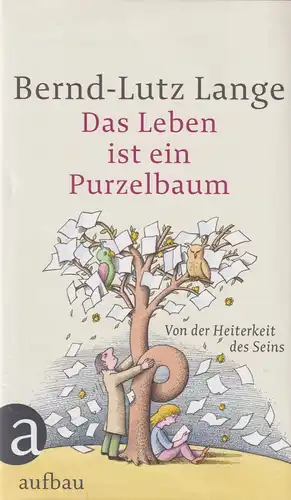 Buch: Das Leben ist ein Purzelbaum. Lange, Bernd-Lutz, 2011, Aufbau Verlag