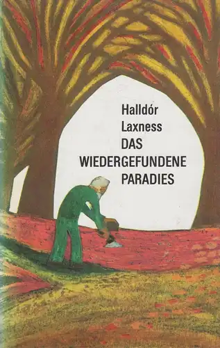 Buch: Das wiedergefundene Paradies, Roman. Laxness, Halldor. 1976, Aufbau-Verlag