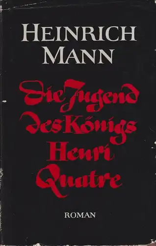 Buch: Die Jugend des Königs Henri Quatre, Mann, Heinrich. 1966, Aufbau-Verlag