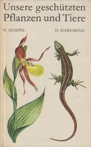 Buch: Unsere geschützten Pflanzen und Tiere, Hempel, Werner u. Hans Schiemenz
