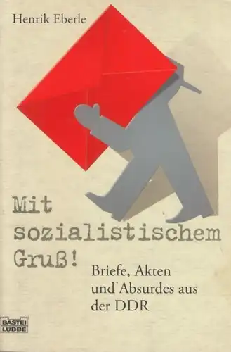 Buch: Mit sozialistischem Gruß!, Eberle, Henrik. Bastei Lübbe, 2007
