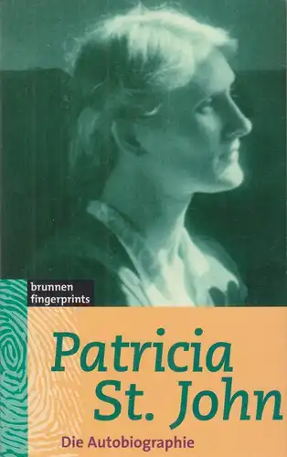 Buch: Die Autobiographie, St. John, Patricia, 2004, Brunnen-Verlag, gebraucht