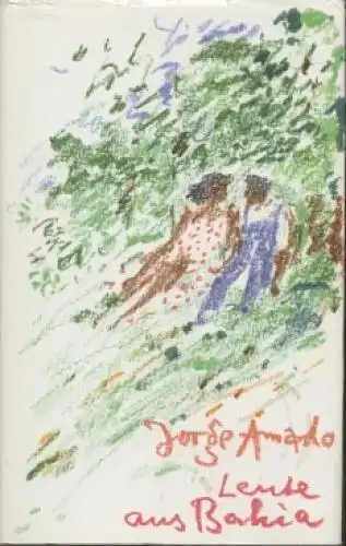 Buch: Leute aus Bahia, Amado, Jorge. Ausgewählte Werke in Einzelausgaben, 1979