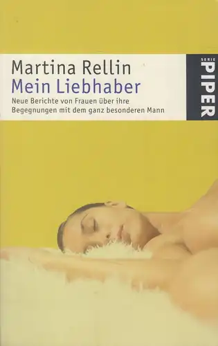 Buch: Mein Liebhaber, Rellin, Martina, 2006, Piper Verlag, gebraucht, gut