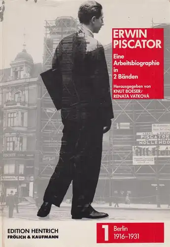 Buch: Eine Arbeitsbiographie in 2 Bänden, Band 1. Piscator, Erwin, 1986,Hentrich