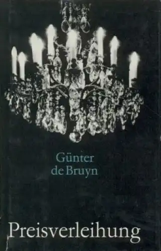 Buch: Die Preisverleihung, Bruyn, Günter de. 1972, Mitteldeutscher Verlag 9955