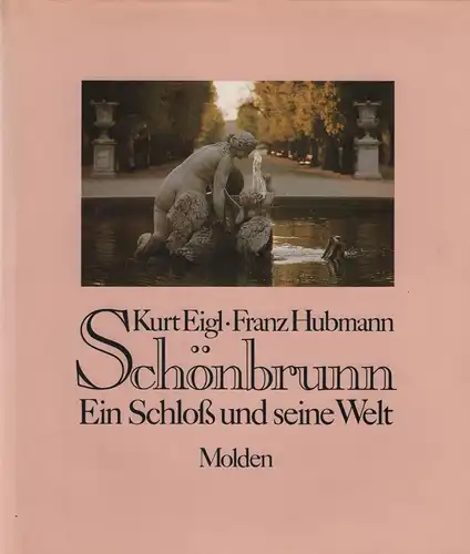 Buch: Schönbrunn, Eigl, Kurt, Hubmann, Franz, 1980, Verlag Fritz Molden