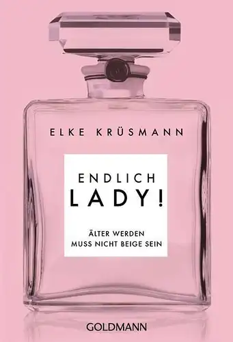 Buch: Endlich Lady! Krüsmann, Elke, 2015, Goldmann Verlag, gebraucht, sehr gut