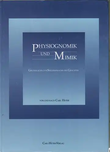 Buch: Physiognomik und Mimik,  Huter, Carl, 1985, Carl Huter Verlag