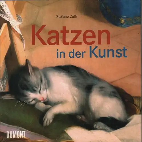 Buch: Katzen in der Kunst, Zuffi, Stefano. 2007, DuMont Verlag