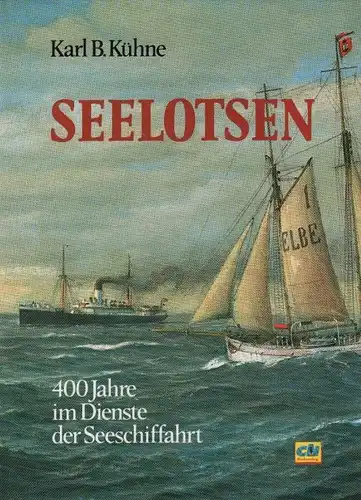 Buch: Seelotsen, Kühne, Karl B. 1994, Verlagsgesellschaft Cuxhaven