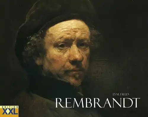 Buch: Rembrandt, Field, D. M., 2006, Edition XXL, gebraucht, gut