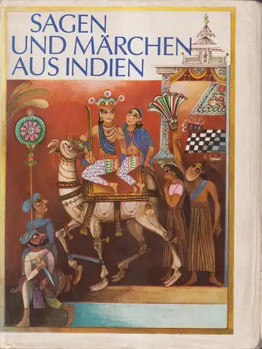 Buch: Sagen und Märchen aus Indien, Miltner, Vladimir. 1977, Artia Verlag