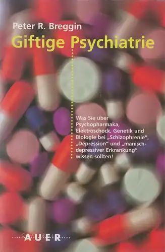Buch: Giftige Psychatrie. Breggin, Peter R., 1996, Carl-Auer-Verlag