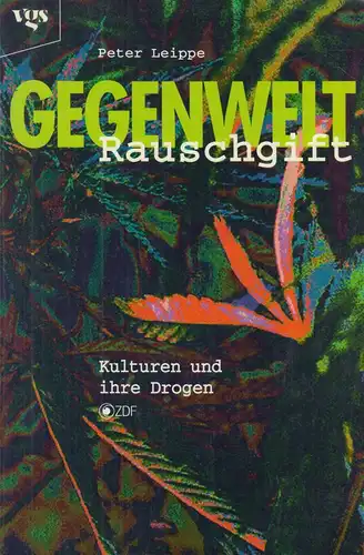 Buch: Gegenwelt Rauschgift, Leippe, Peter, 1997, vgs verlagsgesellschaft