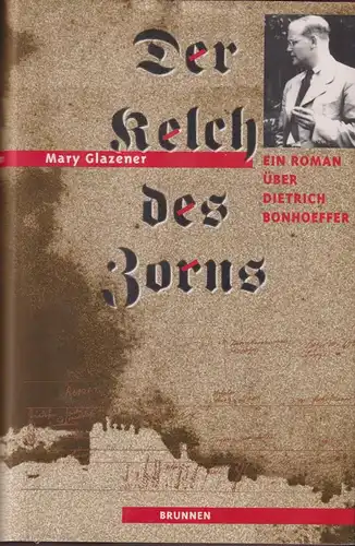 Buch: Der Kelch des Zorns, Glazener, Mary, 1999, Brunnen Verlag, sehr gut