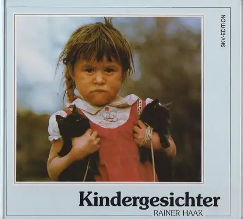Buch: Kindergesichter, Haak, Rainer. 1993, SKV-Edition, gebraucht, gut